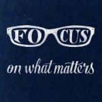 focus-on-what-matters